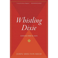 Whistling Dixie: Dispatches from the South