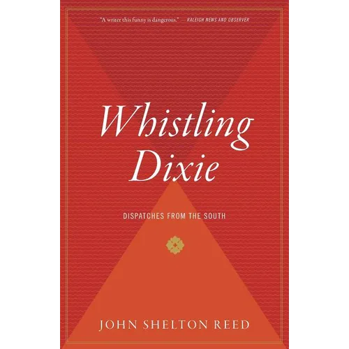Whistling Dixie: Dispatches from the South