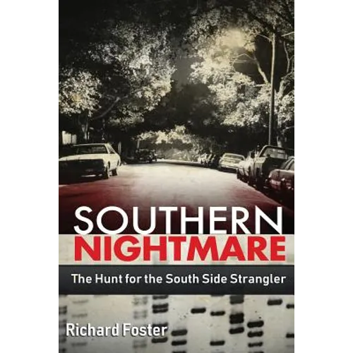 Southern Nightmare: The Hunt for The South Side Strangler