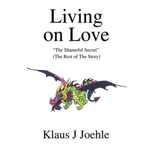 Living on Love: The Shameful Secret