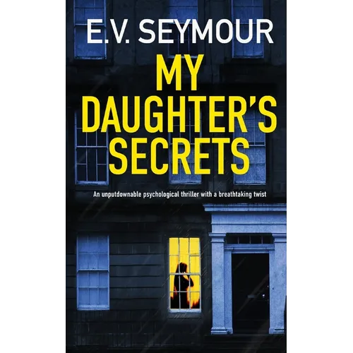 MY DAUGHTER'S SECRETS an unputdownable psychological thriller with a breathtaking twist