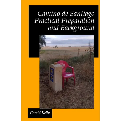 Camino de Santiago - Practical Preparation and Background