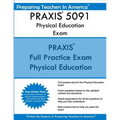 PRAXIS 5091 Physical Education Exam: PRAXIS II - Physical Education Exam