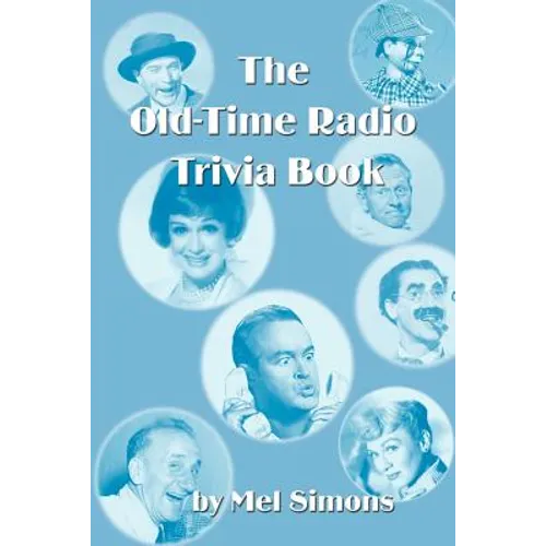 The Old-Time Radio Trivia Book
