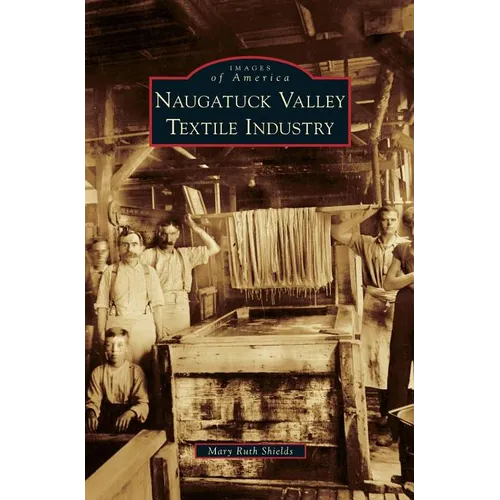 Naugatuck Valley Textile Industry