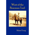 West of the Bozeman Trail