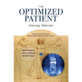 The Optimized Patient: How to Prepare for, Survive, and Recover from Spine Surgery