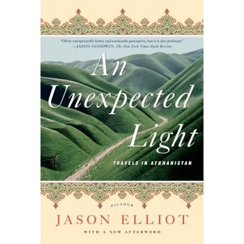 An Unexpected Light: Travels in Afghanistan