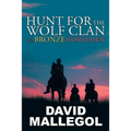Hunt for the Wolf Clan: The Bronze Horsemen