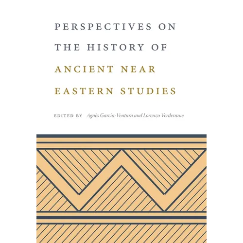 Perspectives on the History of Ancient Near Eastern Studies