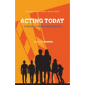 Acting Today: A Guide to Hollywood's New Era