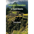 Geological Observations On South America