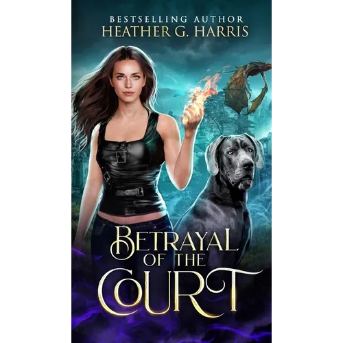 Betrayal of the Court: An Urban Fantasy Novel