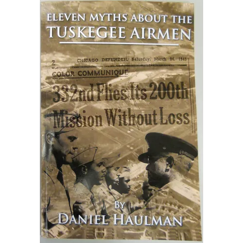 Eleven Myths about the Tuskegee Airmen
