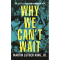 Why We Can't Wait