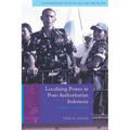 Localising Power in Post-Authoritarian Indonesia: A Southeast Asia Perspective