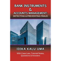 Bank Instruments & Accounts Management: Detecting & Preventing Fraud: With Case Law, Tutorial Notes, Questions & Answers