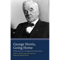 George Norris, Going Home: Reflections of a Progressive Statesman