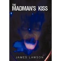 The Madman's Kiss