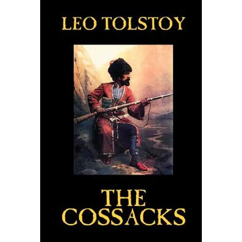 The Cossacks by Leo Tolstoy, Fiction, Classics, Literary