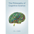The Philosophy of Cognitive Science