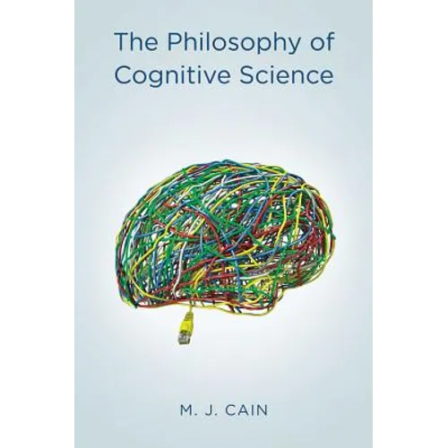 The Philosophy of Cognitive Science