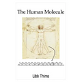The Human Molecule