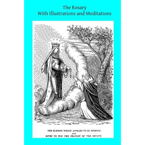 The Rosary With Illustrations and Meditations