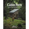 Cabin Porn: Inspiration for Your Quiet Place Somewhere