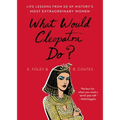 What Would Cleopatra Do?