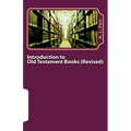 Introduction to Old Testament Books - Revised Edition