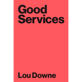 Good Services: How to Design Services That Work