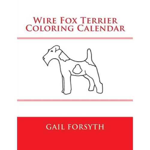 Wire Fox Terrier Coloring Calendar