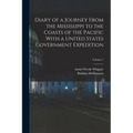 Diary of a Journey From the Mississippi to the Coasts of the Pacific With a United States Government Expedition; Volume 1