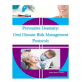 Preventive Dentistry: Oral Disease Risk Management Protocols