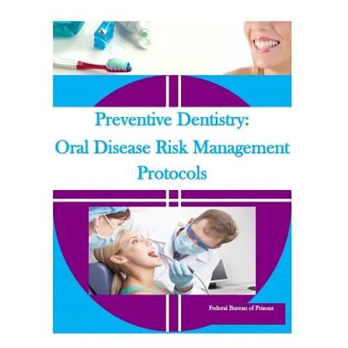Preventive Dentistry: Oral Disease Risk Management Protocols