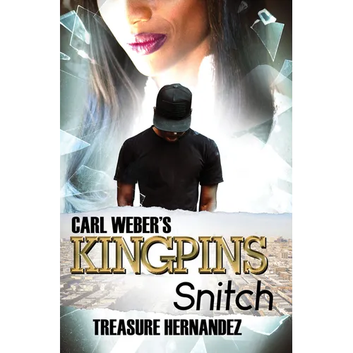 Carl Weber's Kingpins: Snitch