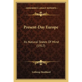 Present-Day Europe: Its Natural States Of Mind (1917)