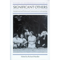 Significant Others: Interpersonal and Professional Commitments in Anthropology