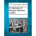 In Memory of Horace Harmon Lurton.