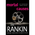 Mortal Causes: An Inspector Rebus Novel