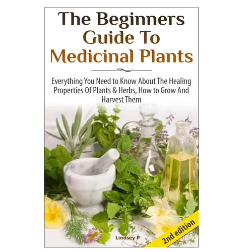 The Beginners Guide To Medicinal Plants