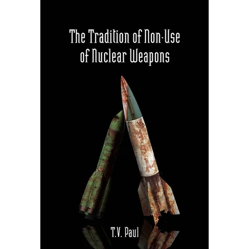The Tradition of Non-Use of Nuclear Weapons