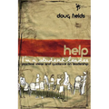 The Help! I'm a Student Leader: Practical Ideas and Guidance on Leadership