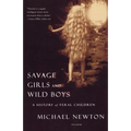 Savage Girls and Wild Boys: A History of Feral Children