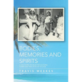 Bodies, Memories and Spirits: A Discourse on Selected Cultural Forms and Practices of St.Lucia