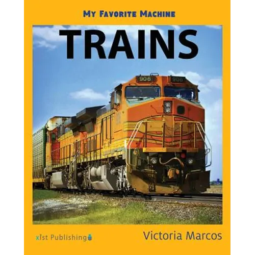 My Favorite Machine: Trains