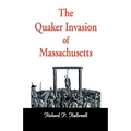 The Quaker Invasion of Massachusetts