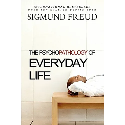 The Psychopathology of Everyday Life