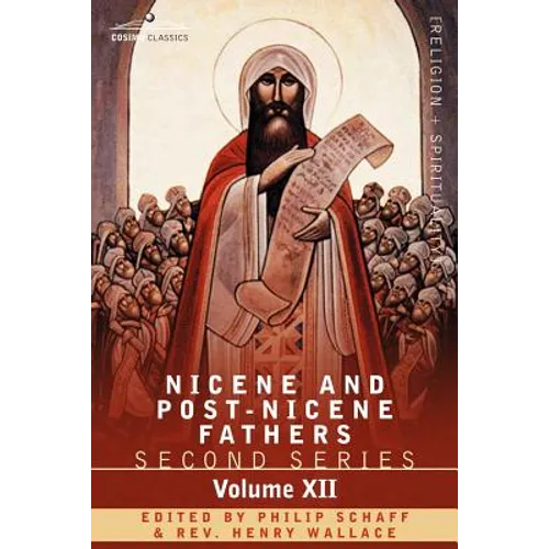 Nicene and Post-Nicene Fathers: Second Series, Volume XII Leo the Great, Gregory the Great